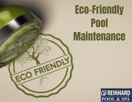 Eco-Friendly Pool Maintenance: Tips for a Greener Pool