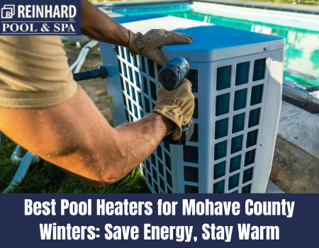 Best Pool Heaters for Mohave County Winters: Save Energy, Stay Warm