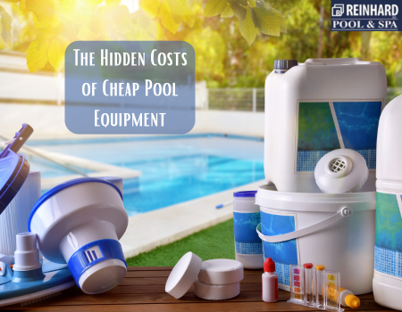 The Hidden Costs of Cheap Pool Equipment