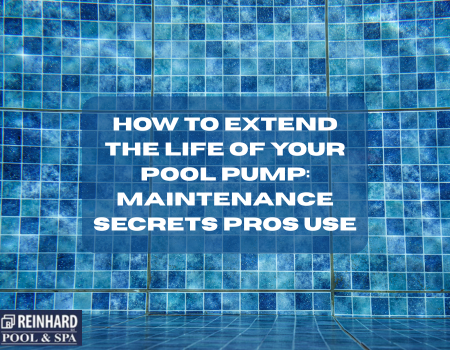 How to Extend the Life of Your Pool Pump: Maintenance Secrets Pros Use